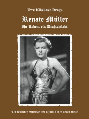 cover image of Renate Müller--Ihr Leben ein Drahtseilakt